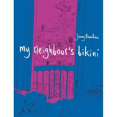 My Neighbours Bikini - (Bdang) by  Jimmy Beaulieu (Paperback)