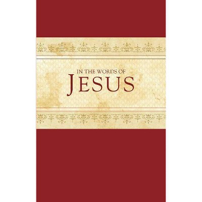 In the Words of Jesus - (Hardcover)