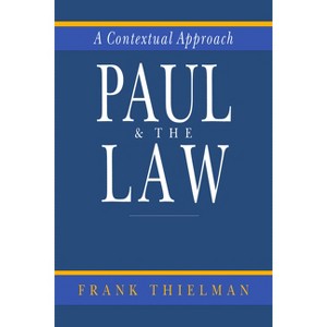Paul & the Law - by  Frank Thielman (Paperback) - 1 of 1