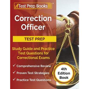Correction Officer Study Guide and Practice Test Questions for Correctional Exams [4th Edition Book] - by  Joshua Rueda (Paperback)