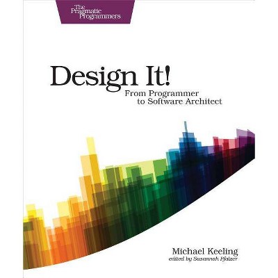 Design It! - by  Michael Keeling (Paperback)