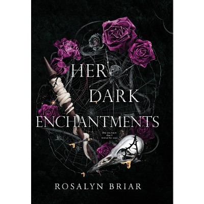 Her Dark Enchantments - by Rosalyn Briar