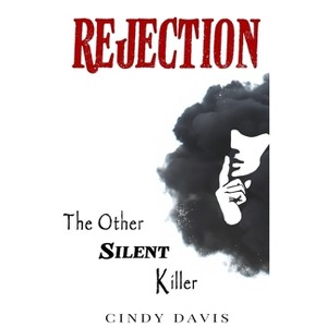 Rejection - by  Cindy Davis (Paperback) - 1 of 1