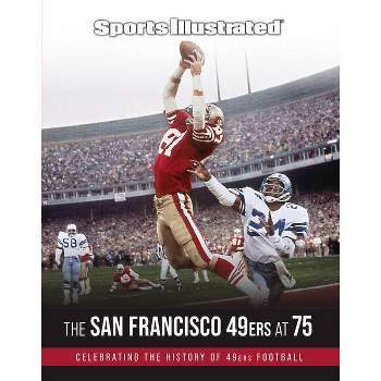 Sports Illustrated the San Francisco 49ers at 75 - (Hardcover)