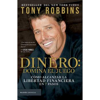 Dinero: Domina El Juego - by  Tony Robbins (Paperback)