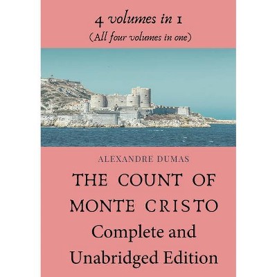 The Count of Monte Cristo Complete and Unabridged Edition - by  Alexandre Dumas (Paperback)