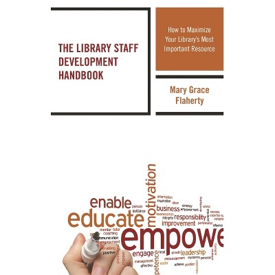 Library Staff Development Handbook - (Medical Library Association Books) by  Mary Grace Flaherty (Paperback)