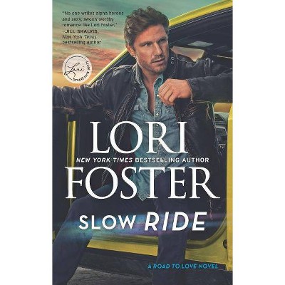 Slow Ride -  (Hqn) by Lori Foster (Paperback)