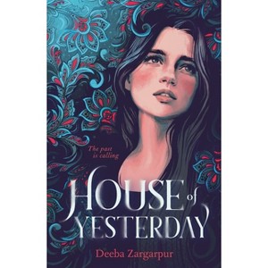 House of Yesterday - by  Deeba Zargarpur (Paperback) - 1 of 1