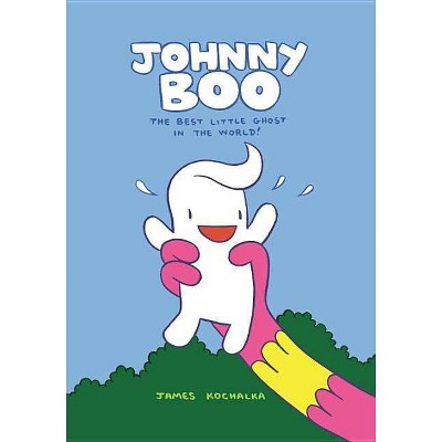 Johnny Boo: The Best Little Ghost in the World (Johnny Boo Book 1) - by  James Kochalka (Hardcover)