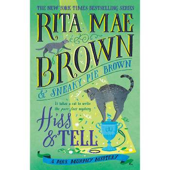 Hiss & Tell - (Mrs. Murphy) by Rita Mae Brown