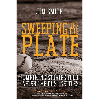 Sweeping Off the Plate - by  Jim Smith (Paperback)