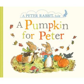 A Pumpkin for Peter - (Peter Rabbit) by  Beatrix Potter (Board Book)