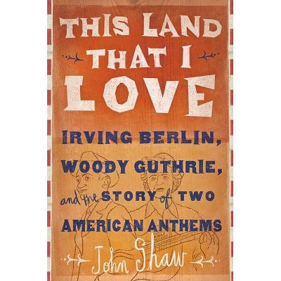 This Land That I Love - by  John Shaw (Hardcover)