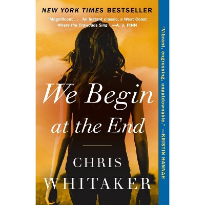 We Begin At The End - By Chris Whitaker (hardcover) : Target