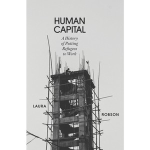 Human Capital - by  Laura Robson (Hardcover) - 1 of 1