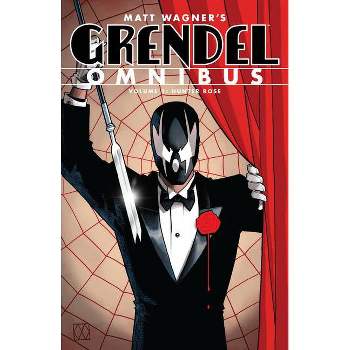Grendel Omnibus Volume 1: Hunter Rose (Second Edition) - by  Matt Wagner (Paperback)
