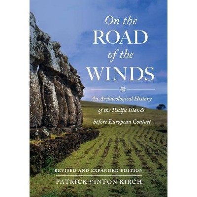 On the Road of the Winds - by  Patrick Vinton Kirch (Paperback)