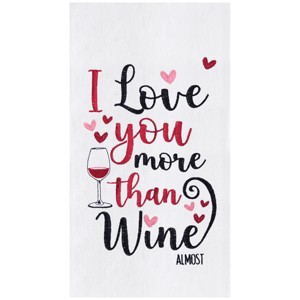 C&F Home Love You More Than Wine Embroidered Cotton Flour Sack Kitchen Towel - 1 of 4