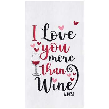 C&F Home Love You More Than Wine Embroidered Cotton Flour Sack Kitchen Towel