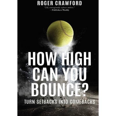 How High Can You Bounce? - 2nd Edition by Roger Crawford
