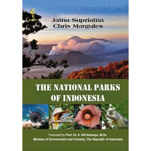 The National Parks of Indonesia - by  Jatna Supriatna & Chris Margules (Hardcover) - 1 of 1