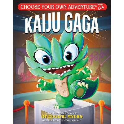 Kaiju Gaga - (Choose Your Own Adventure Jr.) by  E C Myers (Paperback)