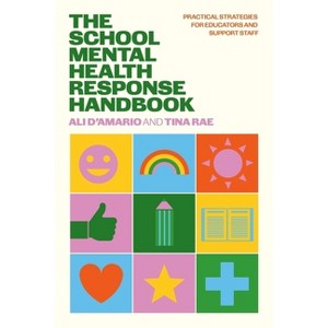 The School Mental Health Response Handbook - by  Tina Rae & Ali D'Amario (Paperback) - 1 of 1