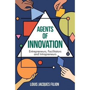 Agents of Innovation - by  Louis Jacques Filion (Paperback) - 1 of 1