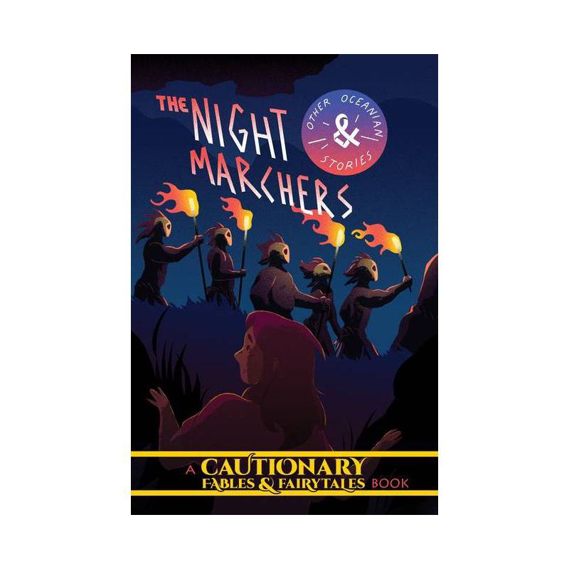 The Night Marchers and Other Oceanian Tales - (Cautionary Fables & Fairytales) by  Kate Ashwin & Sloane Leong & Kel McDonald (Paperback), 1 of 2