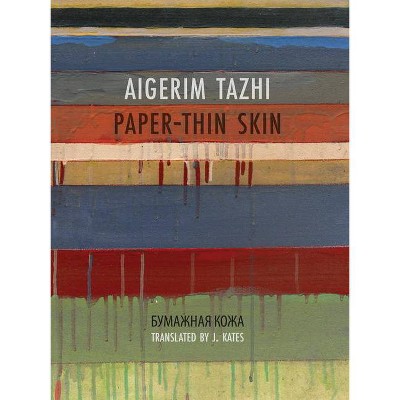 Paper-Thin Skin - (In the Grip of Strange Thoughts) by  Aigerim Tazhi (Paperback)