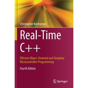 Real-Time C++ - 4th Edition by Christopher Kormanyos - 1 of 1