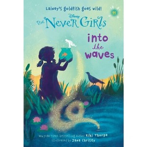 NEVER GIRLS 11: INTO THE WAVE by Kiki Thorpe (Paperback) - 1 of 1