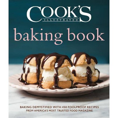 Cook's Illustrated Baking Book - by  America's Test Kitchen (Hardcover)