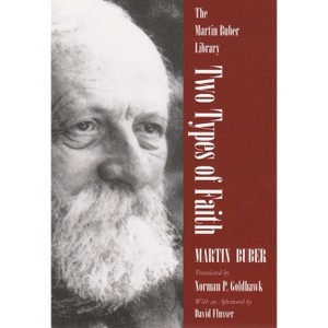 Two Types of Faith - (Martin Buber Library) by  Martin Buber (Paperback) - 1 of 1