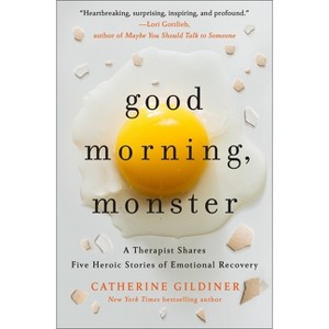 Good Morning, Monster - by Catherine Gildiner - 1 of 1