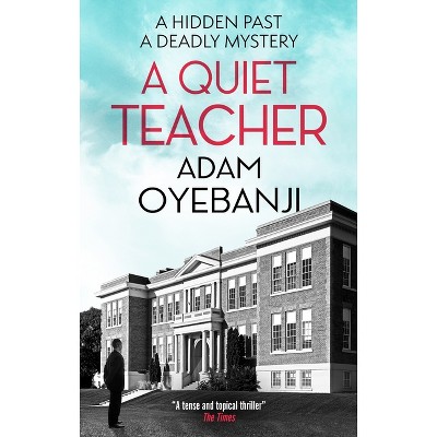 A Quiet Teacher - by Adam Oyebanji
