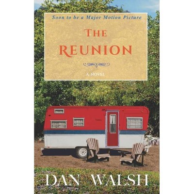 The Reunion - by  Dan Walsh (Paperback)