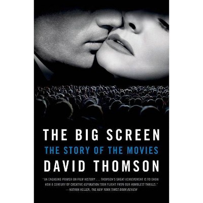 The Big Screen - by  David Thomson (Paperback)