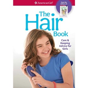 The Hair Book - (American Girl(r) Wellbeing) by  Mary Richards Beaumont (Spiral Bound) - 1 of 1