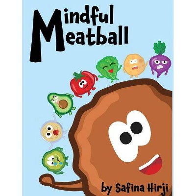 Mindful Meatball - by  Safina Hirji (Paperback)