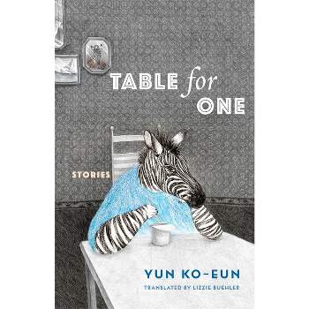 Table for One - (Weatherhead Books on Asia) by Ko-Eun Yun
