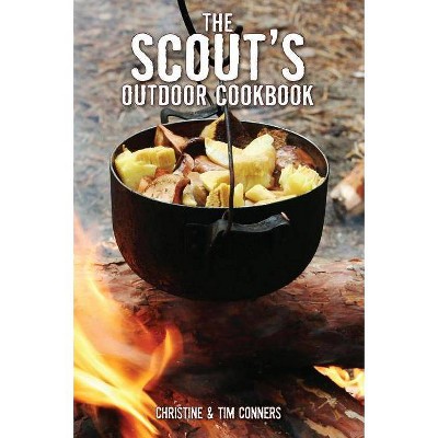 Scout's Outdoor Cookbook - (Falcon Guide) by  Christine Conners & Tim Conners (Paperback)