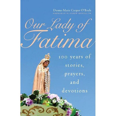 Our Lady of Fatima - by  Donna-Marie Cooper O'Boyle (Paperback)