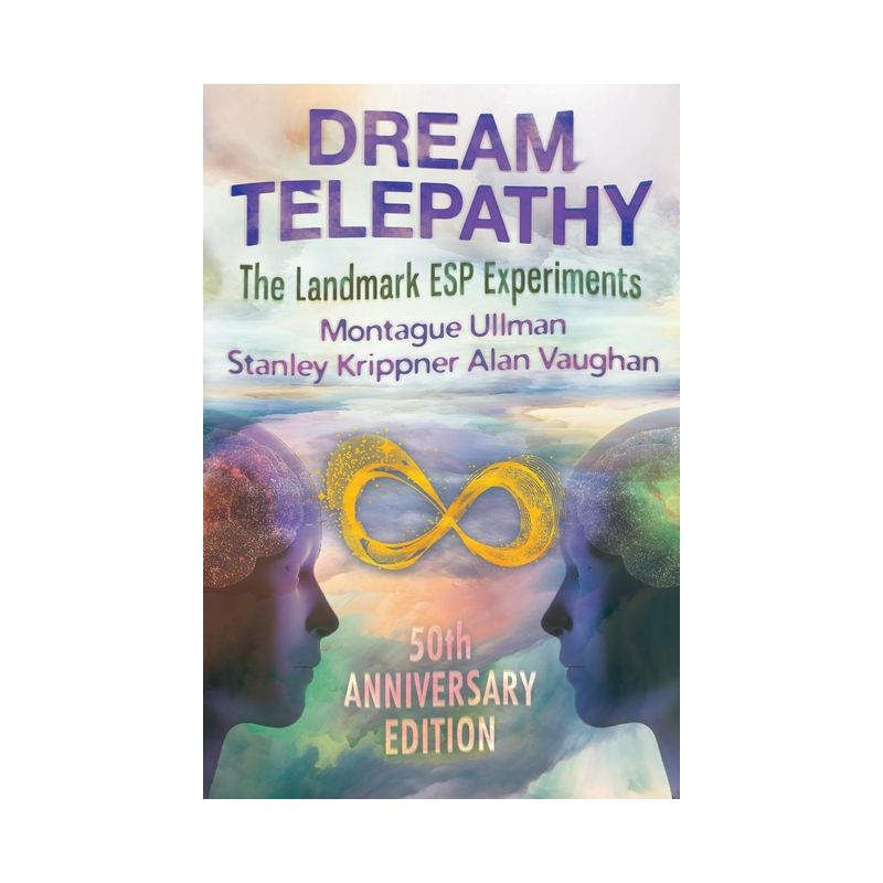 Dream Telepathy - by  Montague Ullman & Stanley Krippner & Alan Vaughan (Paperback), 1 of 2