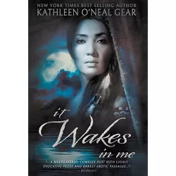 It Wakes In Me - (Black Falcon Nation) by Kathleen O'Neal Gear