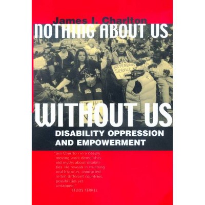 Nothing about Us Without Us - by  James I Charlton (Paperback)