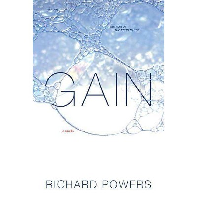 Gain - by  Richard Powers & Shelley Powers (Paperback)