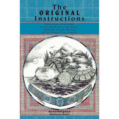 The Original Instructions - by  Manitonquat (Paperback)