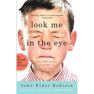 Look Me in the Eye - by  John Elder Robison (Paperback) - 1 of 1